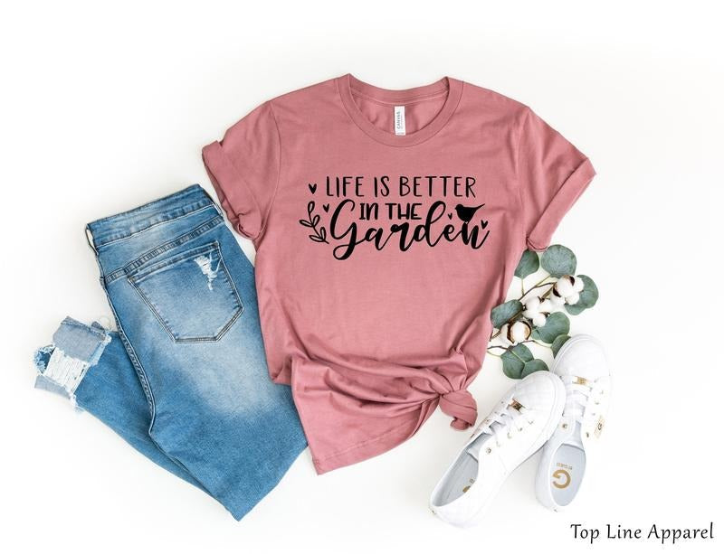 Life Is Better Garden Shirt Garden Plant Lover Shirt Plant Shirt Plant Shirt Plant Lady Shirt Gardening T-Shirts, Hoodie, Sweatshirt - T-Shirt, Sweatshirt, Hoodie