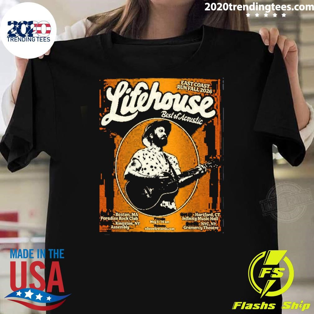 Lifehouse Best of Acoustic East Coast Run Fall Tour 2026 Poster Shirt Unisex T-shirt, Sweatshirt, Hoodie, Long Sleeve Tee - T-Shirt, Sweatshirt, Hoodie