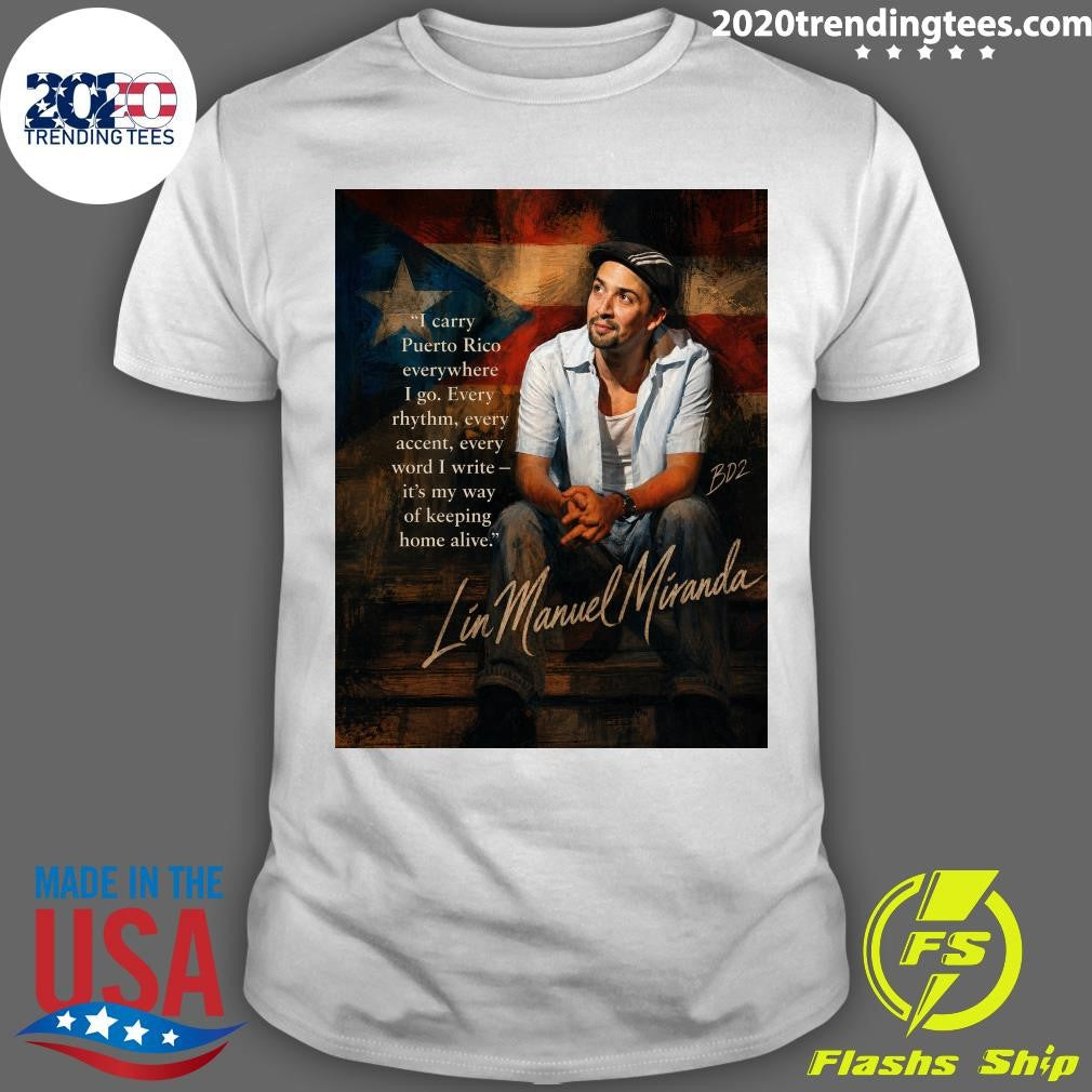 Lin-Manuel Miranda Carrying Puerto Rico in Every Word Shirt Unisex T-shirt, Sweatshirt, Hoodie, Long Sleeve Tee - T-Shirt, Sweatshirt, Hoodie