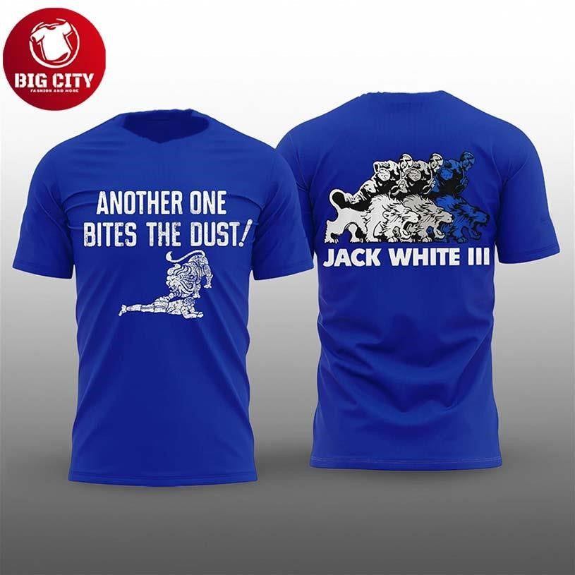 Lions Jack White Another One Bites The Dust Two Sided Shirt Unisex T-shirt, Sweatshirt, Hoodie, Long Sleeve Tee - T-Shirt, Sweatshirt, Hoodie