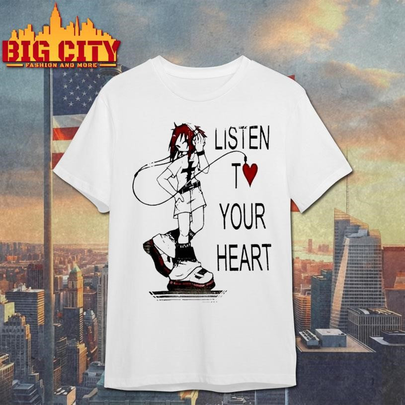 Listen T Love Your Heart Shirt Unisex T-shirt, Sweatshirt, Hoodie, Long Sleeve Tee - T-Shirt, Sweatshirt, Hoodie