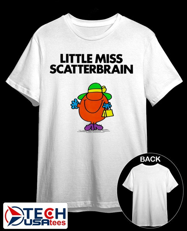 Little Miss Scatterbrain shirt Unisex T-shirt, Sweatshirt, Hoodie, Long Sleeve Tee - T-Shirt, Sweatshirt, Hoodie