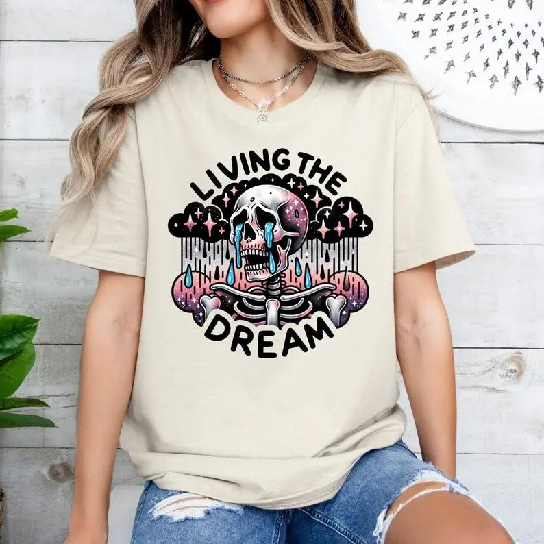 Living Dream Shirt Snarky Skeleton Shirt Sarcastic Shirt Funny Sublimation Shirt Skeleton Shirt T-Shirts, Hoodie, Sweatshirt - T-Shirt, Sweatshirt, Hoodie