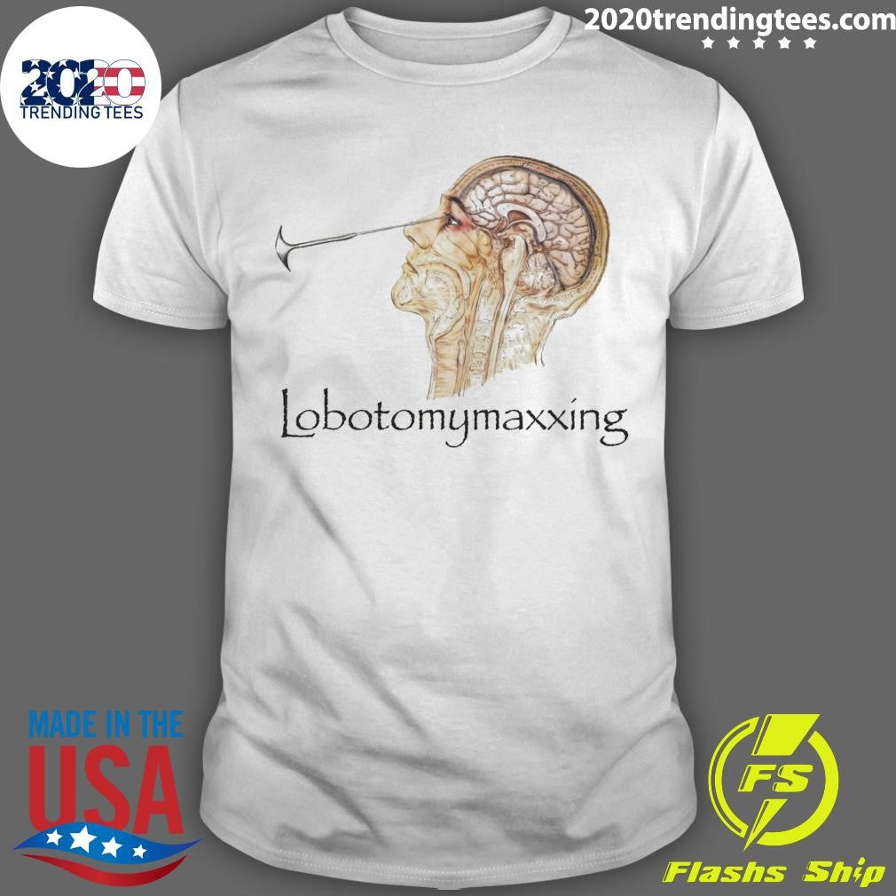 Lobotomy Maxxing Funny 2026 Shirt Unisex T-shirt, Sweatshirt, Hoodie, Long Sleeve Tee - T-Shirt, Sweatshirt, Hoodie