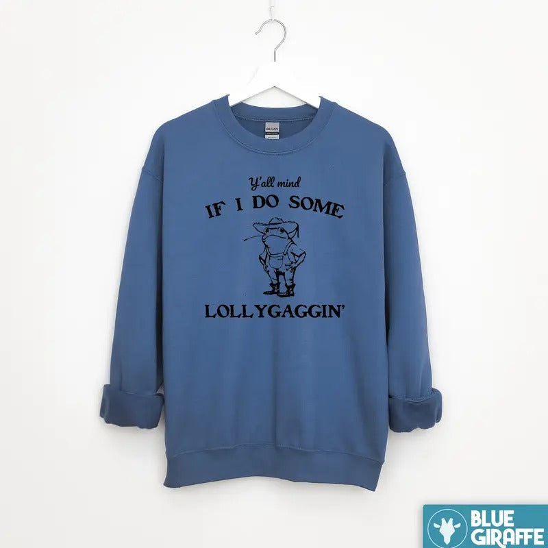 Lollygaggin Silly T-Shirts, Hoodie, Sweatshirt - T-Shirt, Sweatshirt, Hoodie