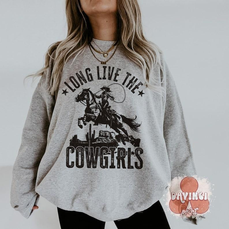 Long Live Cowgirls Country Western Western T-Shirts, Hoodie, Sweatshirt - T-Shirt, Sweatshirt, Hoodie