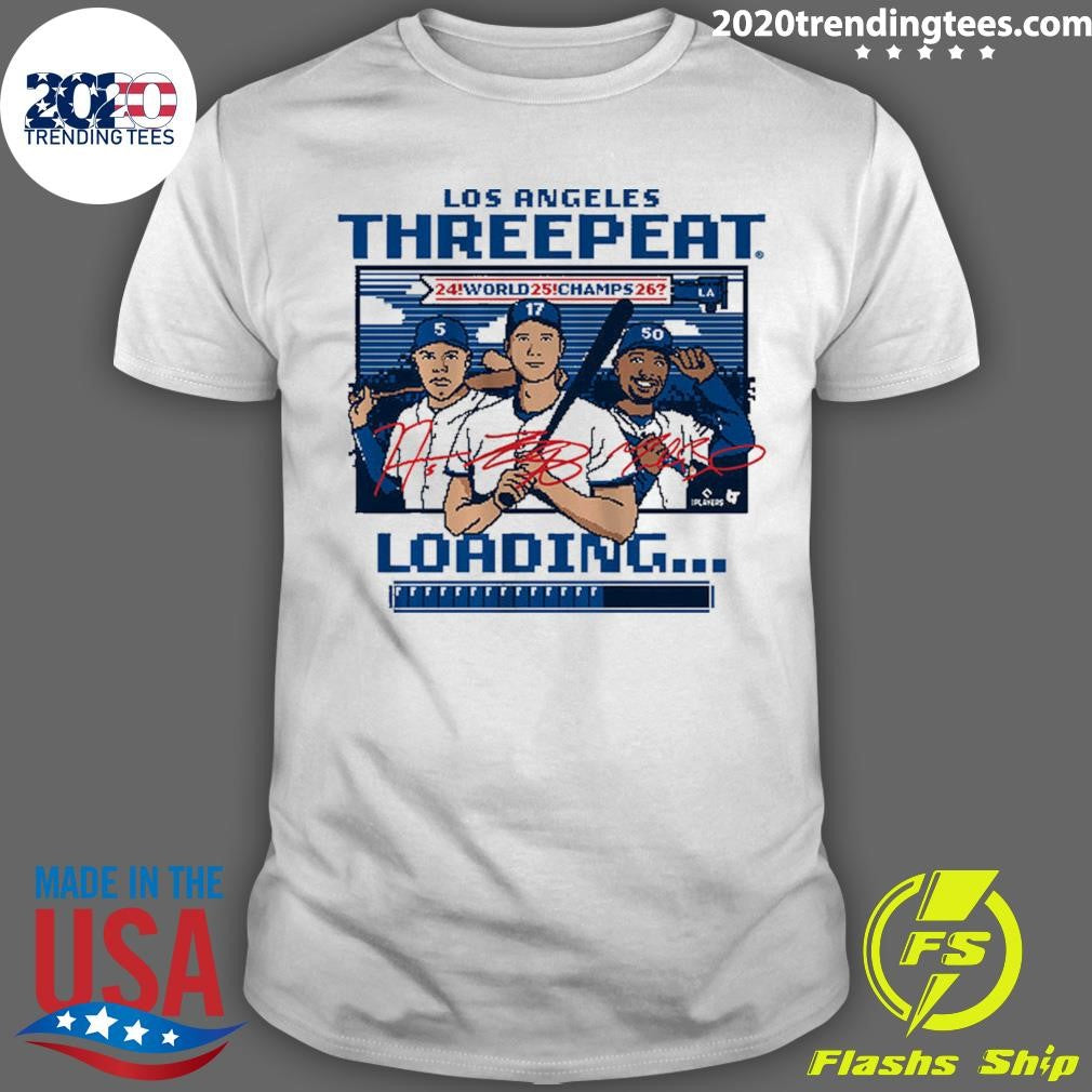 Los Angeles Baseball Threepeat Loading World Champs 2026 Shirt Unisex T-shirt, Sweatshirt, Hoodie, Long Sleeve Tee - T-Shirt, Sweatshirt, Hoodie