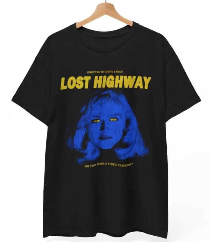 Lost Highway Movie David Lynch Classic Film Horror TeeHISTORY T-Shirts, Hoodie, Sweatshirt - T-Shirt, Sweatshirt, Hoodie