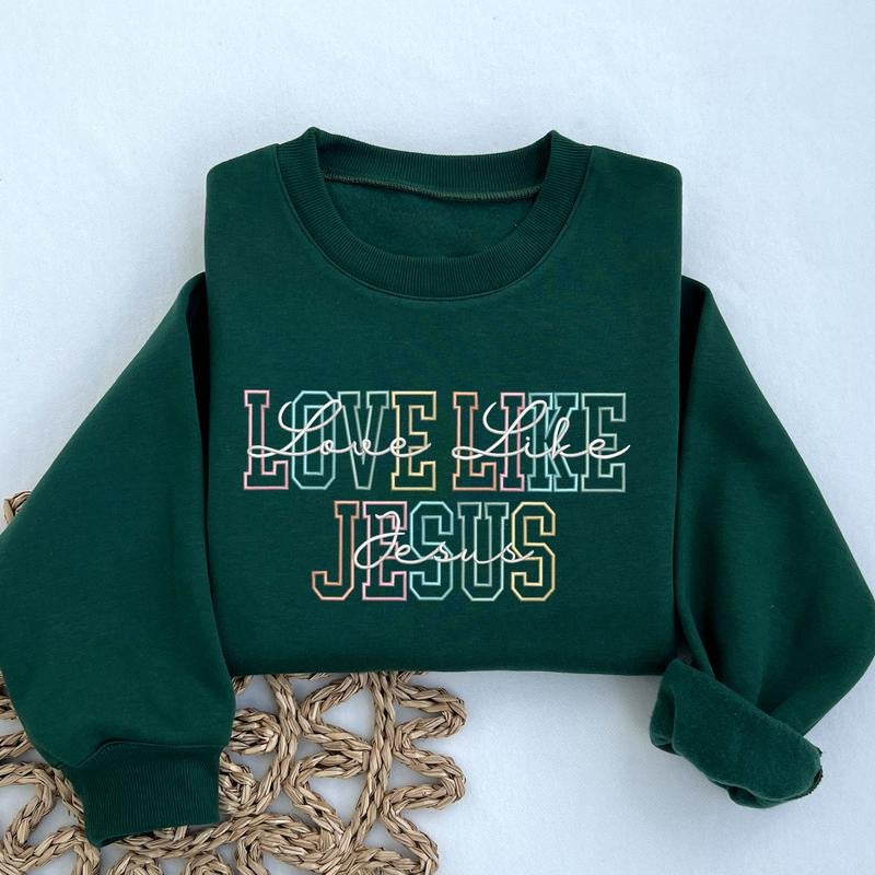 Love Like Jesus Embroidered Christian Embroidered Faith Shirt Religious Shirt Bible Verses T-Shirts, Hoodie, Sweatshirt - T-Shirt, Sweatshirt, Hoodie
