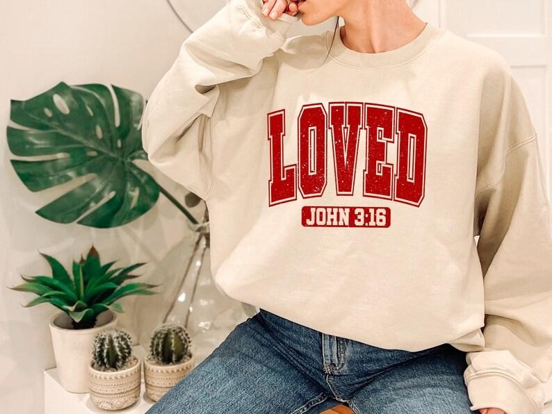 Loved John 3:16 Loved Christian Valentines Loved ; Cotton Menswear T-Shirts, Hoodie, Sweatshirt - T-Shirt, Sweatshirt, Hoodie