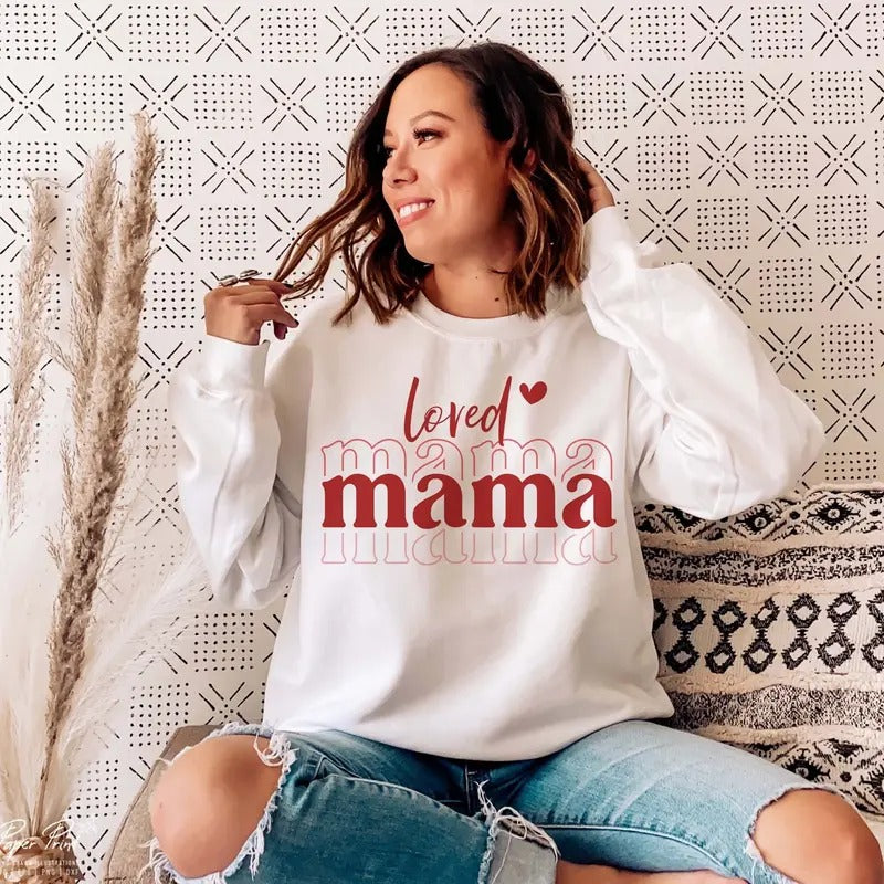 Loved Mama Shirt Mama Valentine Shirt Mama Shirt Love Shirt Cute Valentines Shirt Valentine T-Shirts, Hoodie, Sweatshirt - T-Shirt, Sweatshirt, Hoodie