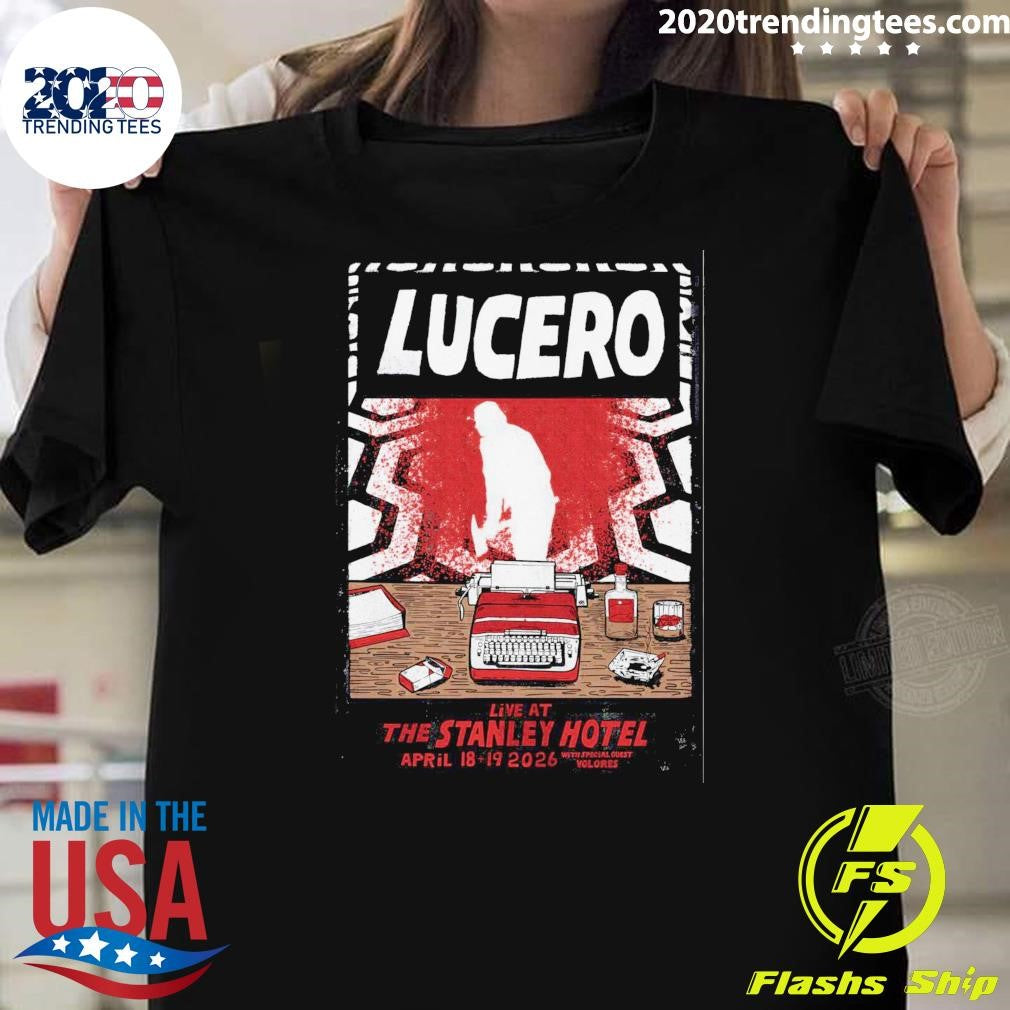 Lucero Estes Park CO April 18-19, 2026 Shirt Unisex T-shirt, Sweatshirt, Hoodie, Long Sleeve Tee - T-Shirt, Sweatshirt, Hoodie