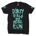 Luckless Outfitters Dirty Have More Fun Cotton Fabric Shirts T-Shirts, Hoodie, Sweatshirt - T-Shirt, Sweatshirt, Hoodie