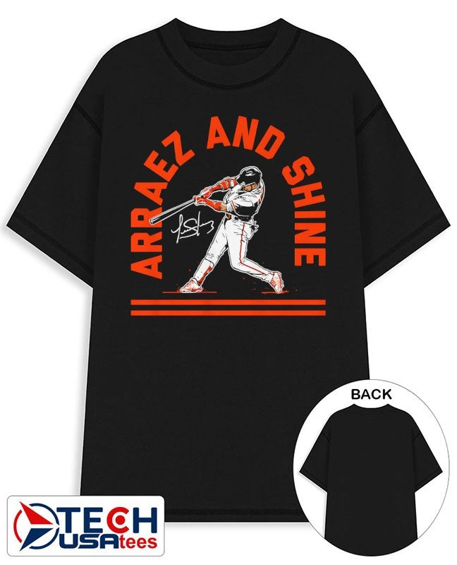 Luis Arraez San Francisco Giants Arraez and Shine signature shirt Unisex T-shirt, Sweatshirt, Hoodie, Long Sleeve Tee - T-Shirt, Sweatshirt, Hoodie