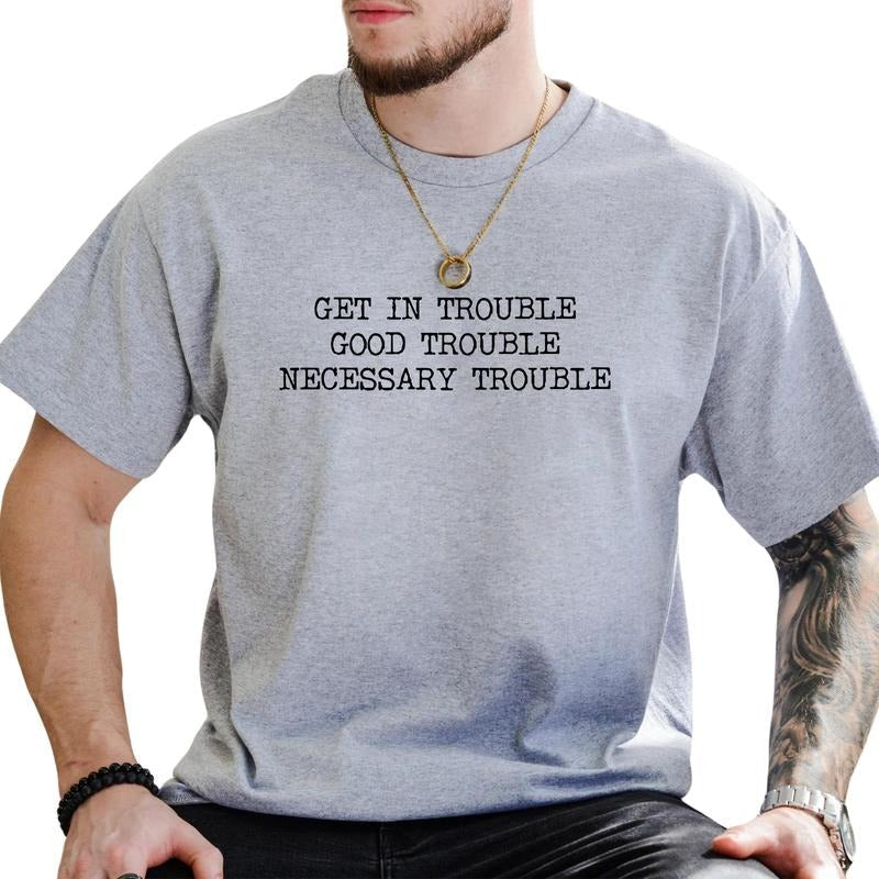 MAPTEES Get Trouble Good Trouble Necessary Trouble Civil Rights Equality Shirt Resist Activist T-Shirts, Hoodie, Sweatshirt - T-Shirt, Sweatshirt, Hoodie