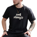 MAPTEES Gothic Well Sheeyit Vintage Humor Funny Sarcastic Shirt Funny Meme Funny Him T-Shirts, Hoodie, Sweatshirt - T-Shirt, Sweatshirt, Hoodie