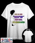 MFS be like NSFW wtf man Im unemployed shirt Unisex T-shirt, Sweatshirt, Hoodie, Long Sleeve Tee - T-Shirt, Sweatshirt, Hoodie
