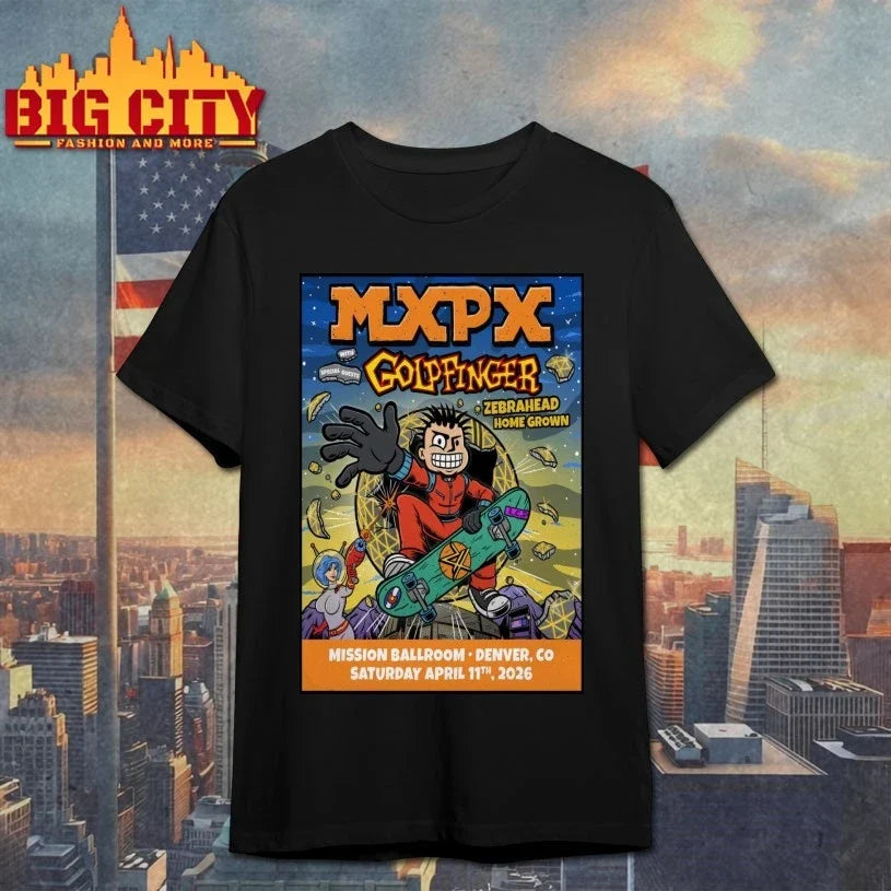 MXPX April 11 2026 In Denver CO Poster shirt Unisex T-shirt, Sweatshirt, Hoodie, Long Sleeve Tee - T-Shirt, Sweatshirt, Hoodie