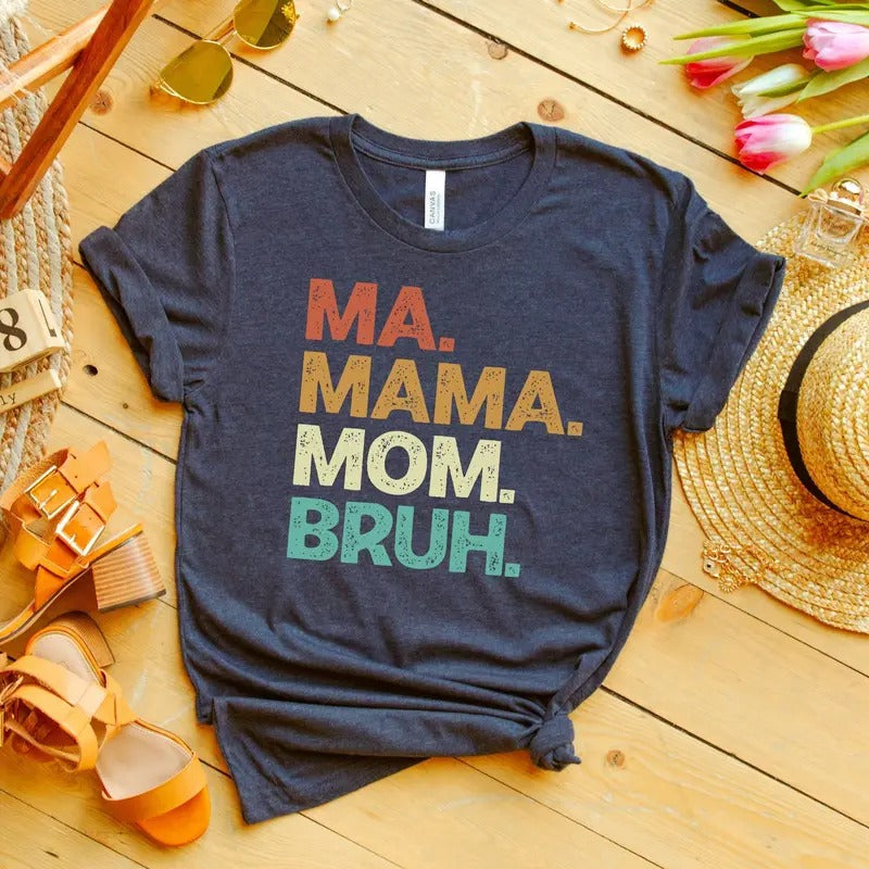 Ma Mama Mom Bruh Shirt Best Mom Shirt Sarcastic Mom Shirt Funny Bruh Shirt Shirt Mama Mommy T-Shirts, Hoodie, Sweatshirt - T-Shirt, Sweatshirt, Hoodie