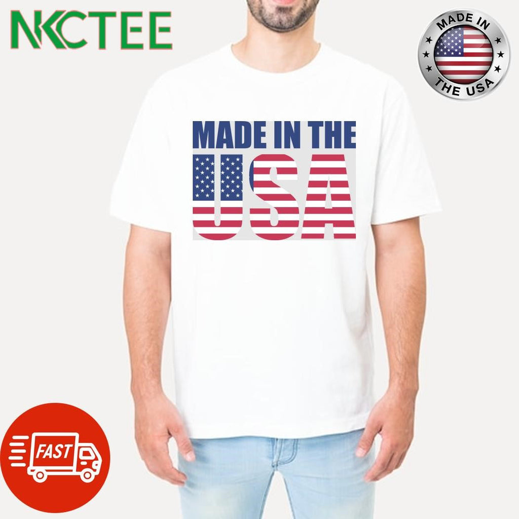 Made in The USA shirt Unisex T-shirt, Sweatshirt, Hoodie, Long Sleeve Tee - T-Shirt, Sweatshirt, Hoodie