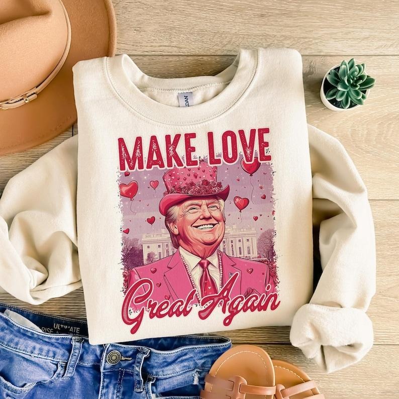 Make Love Great Again Retro Valentines Shirt Funny Trum Shirt Funny Valentines Shirt T-Shirts, Hoodie, Sweatshirt - T-Shirt, Sweatshirt, Hoodie
