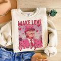 Make Love Great Again Retro Valentines Shirt Funny Trum Shirt Funny Valentines Shirt T-Shirts, Hoodie, Sweatshirt - T-Shirt, Sweatshirt, Hoodie