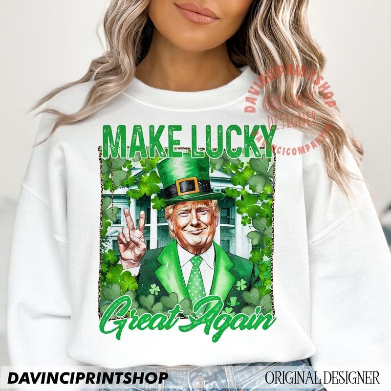 Make Lucky Great Again St Patricks Day Funny Trump Trump St Patricks Trump St Patricks Shirt Shamrock T-Shirts, Hoodie, Sweatshirt - T-Shirt, Sweatshirt, Hoodie