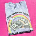 Make Your Own Sugar T-Shirts, Hoodie, Sweatshirt - T-Shirt, Sweatshirt, Hoodie