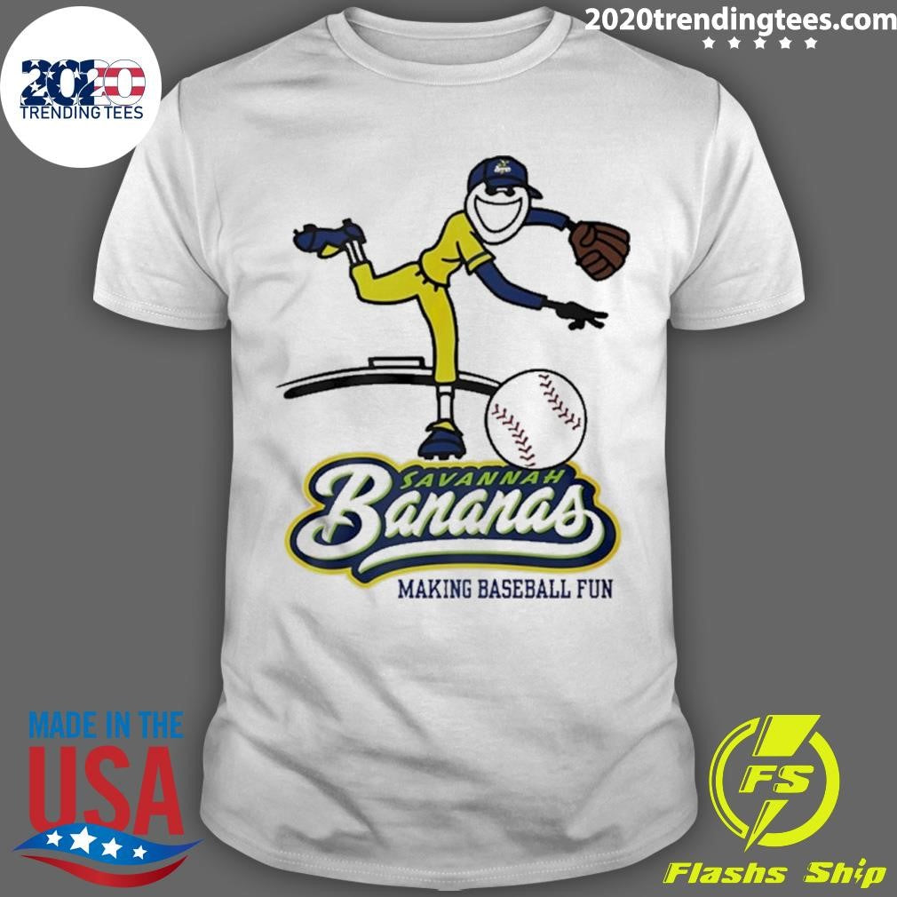 Making Baseball Fun Savannah Bananas Shirt Unisex T-shirt, Sweatshirt, Hoodie, Long Sleeve Tee - T-Shirt, Sweatshirt, Hoodie