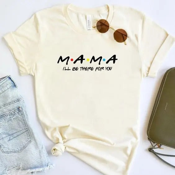 Mama Shirt Mama Friends Shirt Mommy Shirt Mom Day Shirt Mommy Mom Mama New Mom Top Womenswear T-Shirts, Hoodie, Sweatshirt - T-Shirt, Sweatshirt, Hoodie