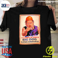 Man Builders Its Lonely Up Here In Big Dog Alpha Universe Shirt Unisex T-shirt, Sweatshirt, Hoodie, Long Sleeve Tee - T-Shirt, Sweatshirt, Hoodie