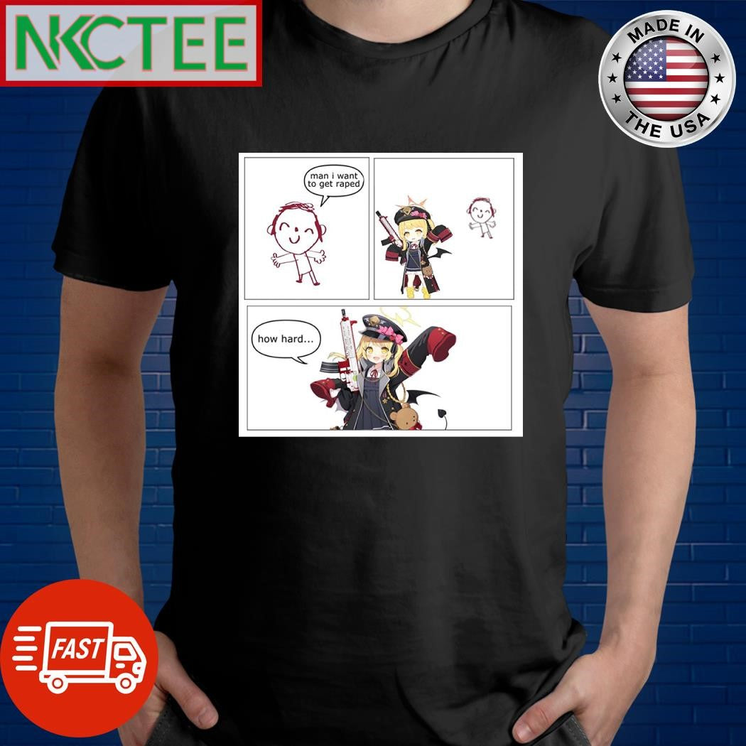 Man i want to get raped how hard anime gun shirt Unisex T-shirt, Sweatshirt, Hoodie, Long Sleeve Tee - T-Shirt, Sweatshirt, Hoodie