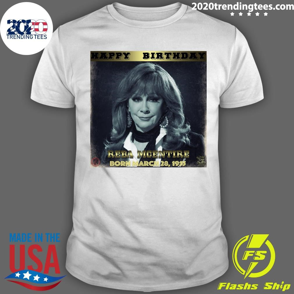 Mar 28, 1955, Reba McEntire is born in McAlester, Oklahoma Shirt Unisex T-shirt, Sweatshirt, Hoodie, Long Sleeve Tee - T-Shirt, Sweatshirt, Hoodie