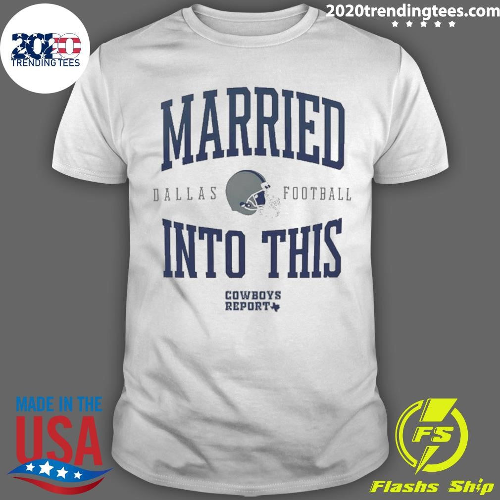 Married Into This Dallas Cowboys Football Helmet Shirt Unisex T-shirt, Sweatshirt, Hoodie, Long Sleeve Tee - T-Shirt, Sweatshirt, Hoodie