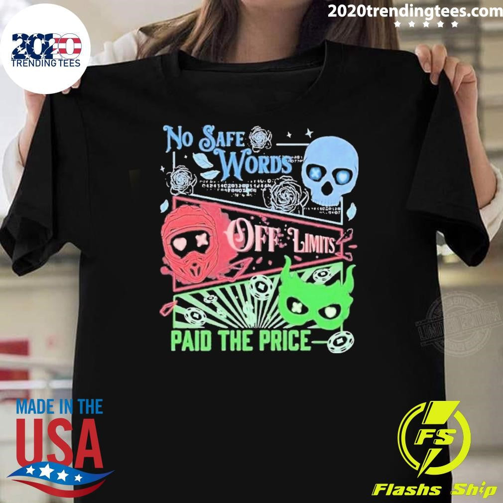 Masked Men No Safe Words Paid The Price Shirt Unisex T-shirt, Sweatshirt, Hoodie, Long Sleeve Tee - T-Shirt, Sweatshirt, Hoodie