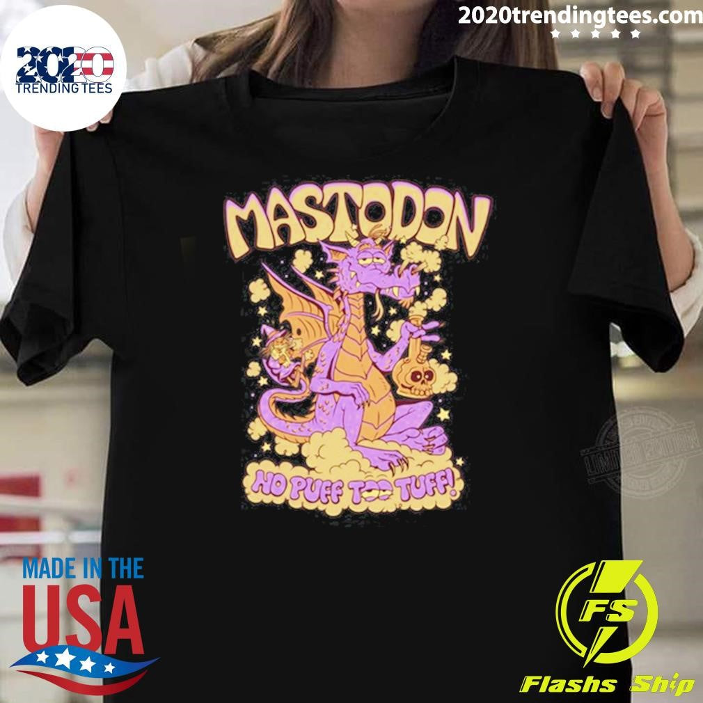 Mastodon No Puff Tostuff Puff and The Wizard Shirt Unisex T-shirt, Sweatshirt, Hoodie, Long Sleeve Tee - T-Shirt, Sweatshirt, Hoodie