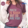 Math Teacher Funny Saying Shirt Math Is Tough But So Are You Teacher Shirt New Teacher Shirt First Day School Teacher Math T-Shirts, Hoodie, Sweatshirt - T-Shirt, Sweatshirt, Hoodie
