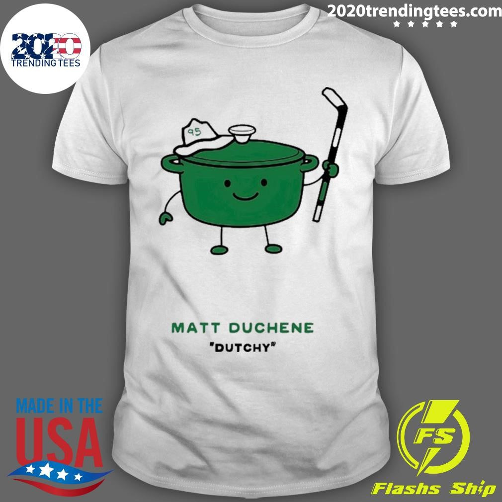 Matt Duchene Dutchy Dallas Stars Shirt Unisex T-shirt, Sweatshirt, Hoodie, Long Sleeve Tee - T-Shirt, Sweatshirt, Hoodie