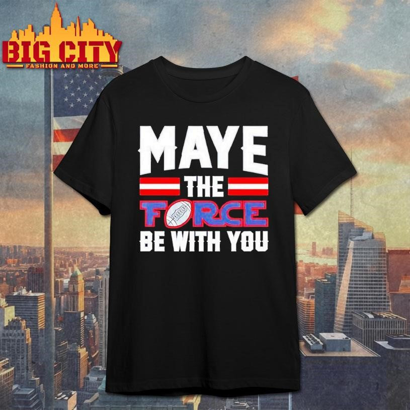 Maye The Force Be With You Shirt Unisex T-shirt, Sweatshirt, Hoodie, Long Sleeve Tee - T-Shirt, Sweatshirt, Hoodie