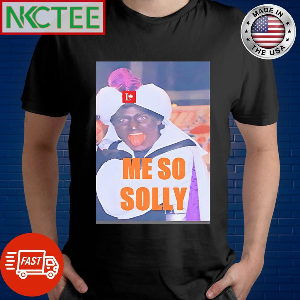 Me so solly Political Party Genie shirt Unisex T-shirt, Sweatshirt, Hoodie, Long Sleeve Tee - T-Shirt, Sweatshirt, Hoodie