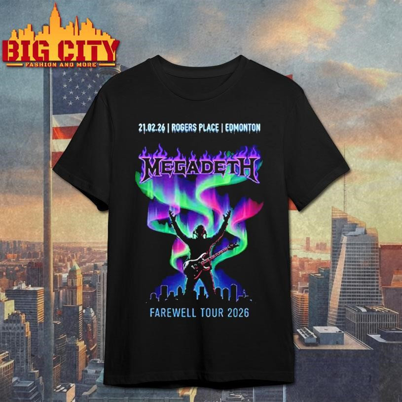 Megadeth Farewell Tour 2026 Edmonton Canada Exclusive Shirt Unisex T-shirt, Sweatshirt, Hoodie, Long Sleeve Tee - T-Shirt, Sweatshirt, Hoodie