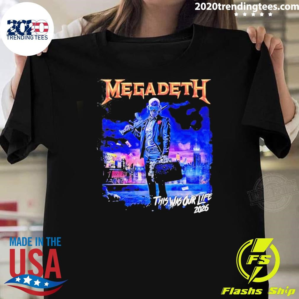Megadeth This Was Our Life 2026 Latin America Tour Shirt Unisex T-shirt, Sweatshirt, Hoodie, Long Sleeve Tee - T-Shirt, Sweatshirt, Hoodie