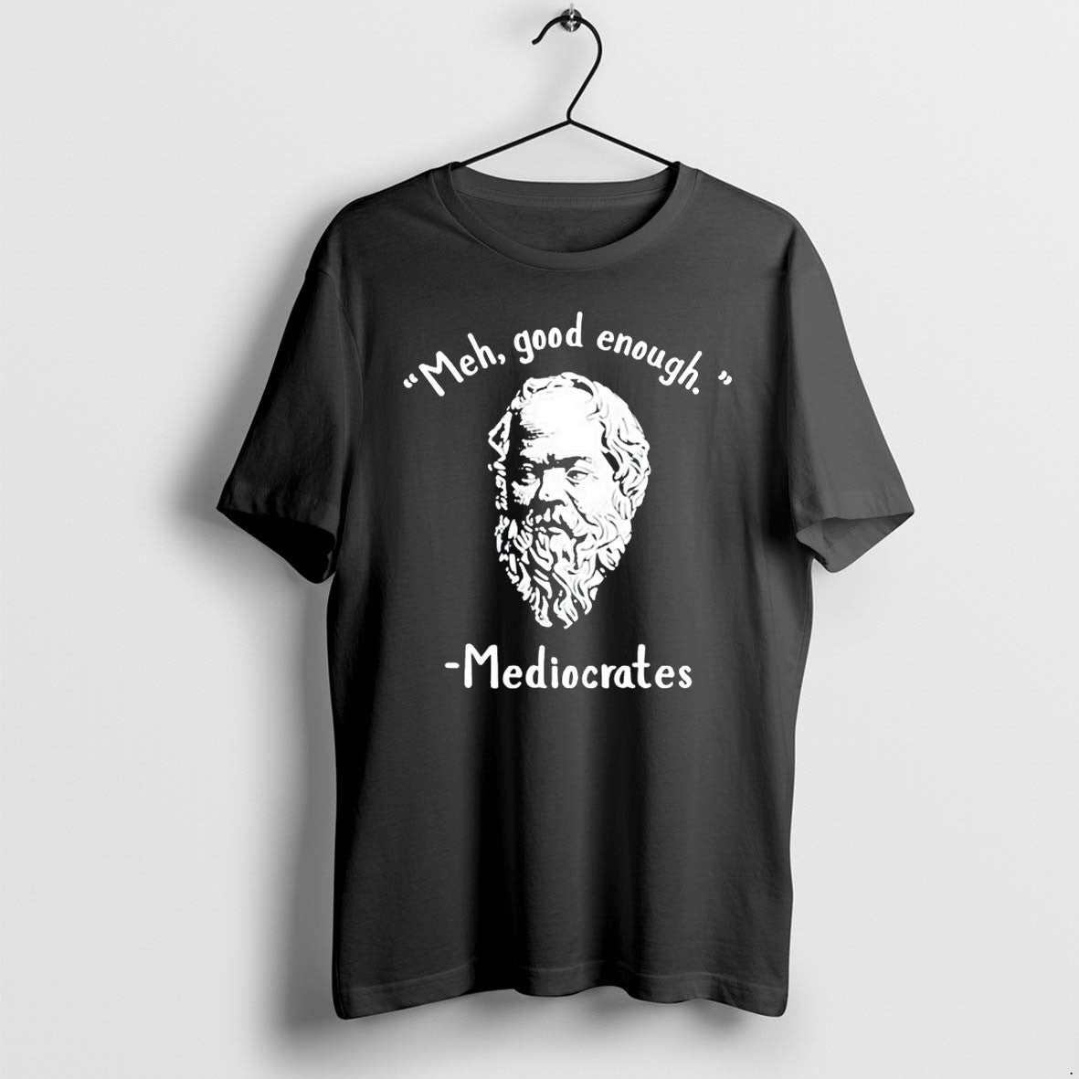 Meh Good Enoygh Mediocrates Tshirts Sweater Hoodie Jpg Unisex T-shirt, Sweatshirt, Hoodie, Long Sleeve Tee - T-Shirt, Sweatshirt, Hoodie