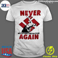 Mein Never No Future For Nazism Again Shirt Unisex T-shirt, Sweatshirt, Hoodie, Long Sleeve Tee - T-Shirt, Sweatshirt, Hoodie