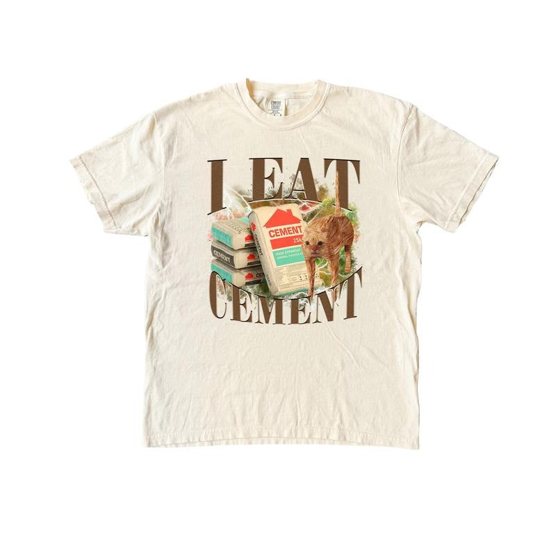 Meme I Eat Cement Funny Comfort Colors Meme Shirts Weird Shirt Fit Top T-Shirts, Hoodie, Sweatshirt - T-Shirt, Sweatshirt, Hoodie