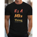 Casual Comfortable Version Short Sleeve Printed "'S Mike Thing" Print Daily Made USA T-Shirts, Hoodie, Sweatshirt - T-Shirt, Sweatshirt, Hoodie