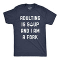 Adulting Is Soup I Am Fork Funny Sarcastic Saying Funny Cool Vintage Navy T-Shirts, Hoodie, Sweatshirt - T-Shirt, Sweatshirt, Hoodie
