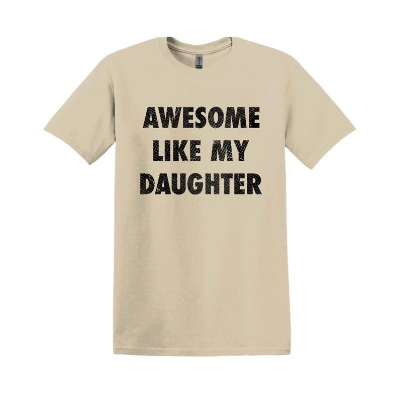 Awesome Like My Son Daughter Funny Dads Husband Shirt Dad Dad'S T-Shirts, Hoodie, Sweatshirt - T-Shirt, Sweatshirt, Hoodie