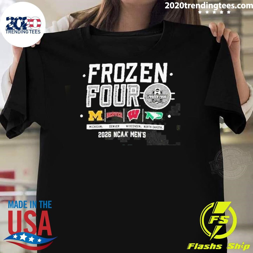 Mens Frozen Four 2026 4 Teams Michigan Denver Wisconsin North Dakota Shirt Unisex T-shirt, Sweatshirt, Hoodie, Long Sleeve Tee - T-Shirt, Sweatshirt, Hoodie