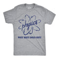 Funny Physics Why Shit Does Shit Sarcastic Science Novelty Funny Cool Vintage Light Grey T-Shirts, Hoodie, Sweatshirt - T-Shirt, Sweatshirt, Hoodie